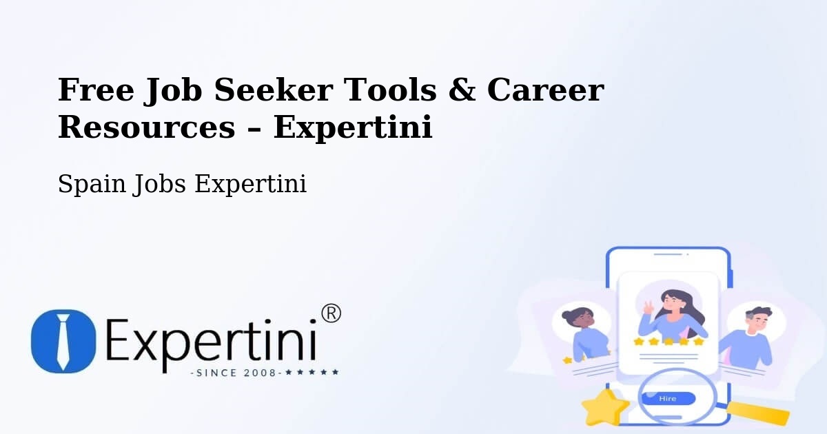 Free Job Seeker Tools & Career Resources – Bétera - Bétera, Spain Jobs Expertini