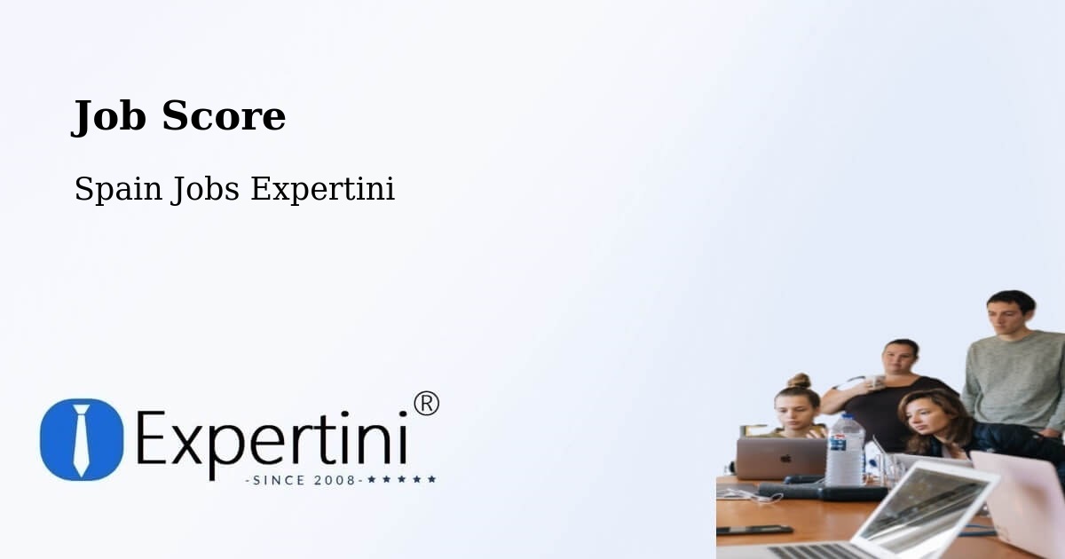 Job Score & Job Description Score Tool – Bétera - Spain Jobs Expertini